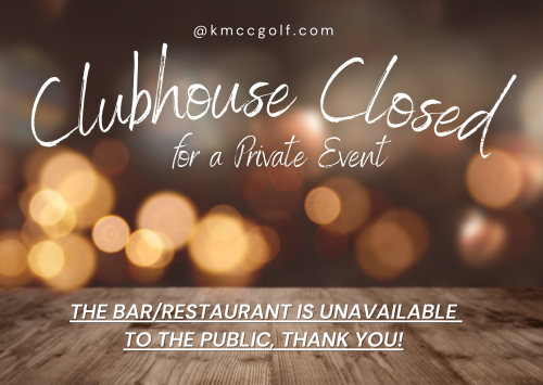 Clubhouse Closed for Private Party